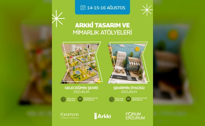 Forum Erzurum’da çocuklar Arkki ile geleceğin şehirlerini tasarlayacak 