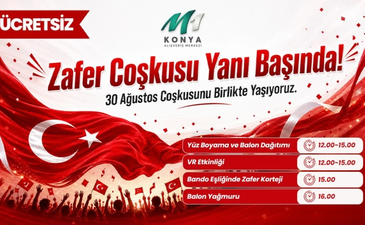 M1 Konya AVM’den 30 Ağustos’ta  Zafer Yürüyüşü