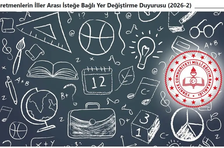 2026 yılı ikinci iller arası isteğe bağlı yer değiştirme duyurusu yayımlandı
