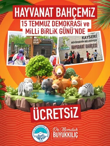 Büyükşehirin hayvanat bahçesi, 15 Temmuz’da kapılarını ücretsiz olarak açacak
