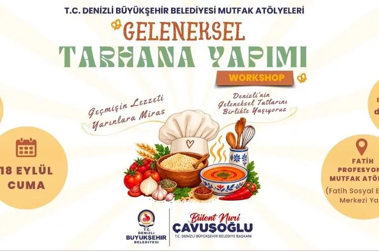 Denizli Büyükşehir geleneksel lezzetleri yaşatacak
