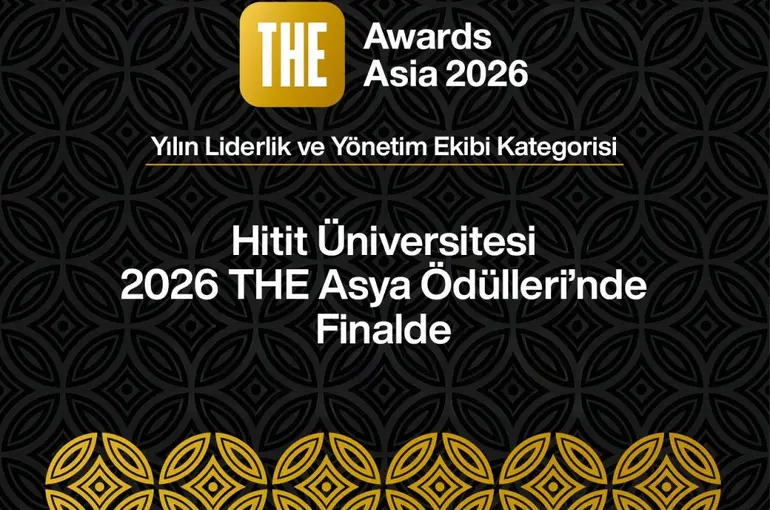 Hitit Üniversitesi 2026 THE Asya Ödülleri’nde finalde
