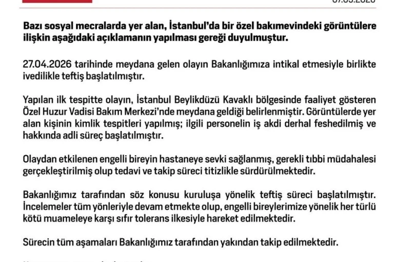Aile ve Sosyal Hizmetler Bakanlığından, İstanbul’daki bakım merkezindeki görüntülere ilişkin açıklama 