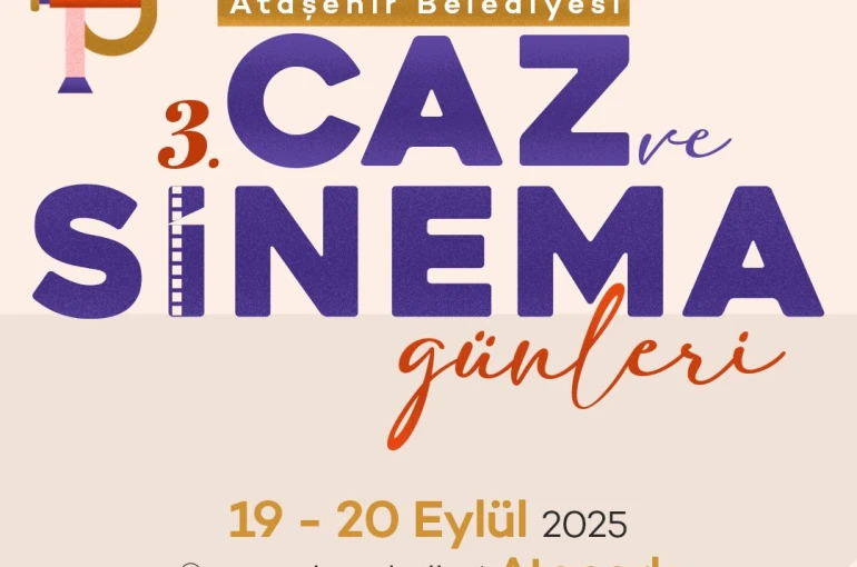 Ataşehir Belediyesi 3’üncü Caz ve Sinema Günleri başlıyor 