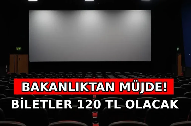 Bakanlık duyurdu: Çarşamba günleri sinema biletleri 120 TL olacak