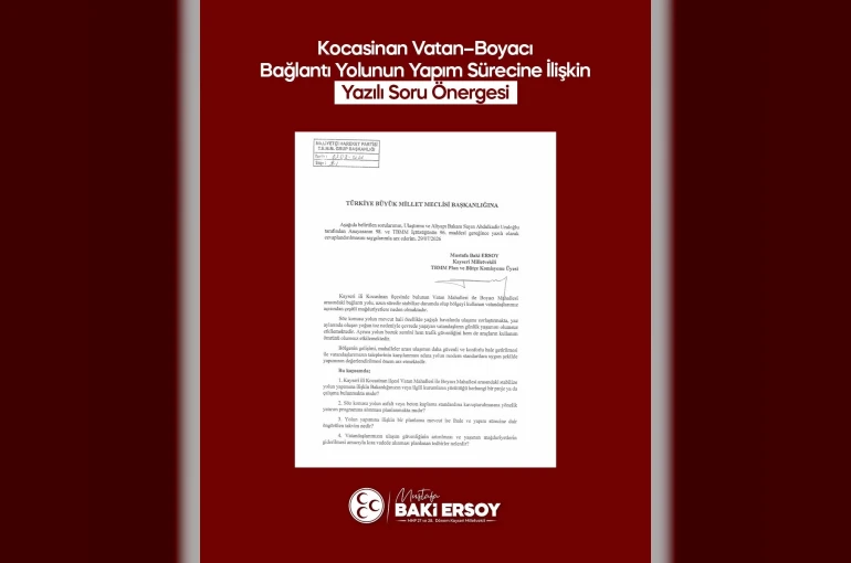 Baki Ersoy, Vatan Mahallesi-Boyacı Mahallesi Bağlantı Yolu’nu TBMM gündemine taşıdı
