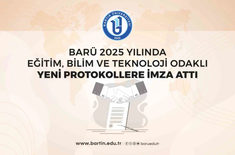 BARÜ 2025 yılında eğitim, bilim ve teknoloji odaklı yeni protokollere imza attı 