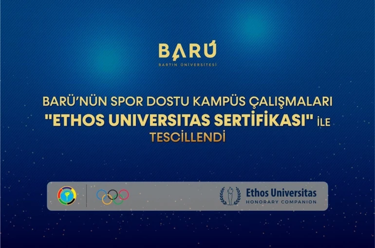 BARÜ’nün spor dostu kampüs çalışmaları "Ethos Universitas Sertifikası" ile tescillendi 