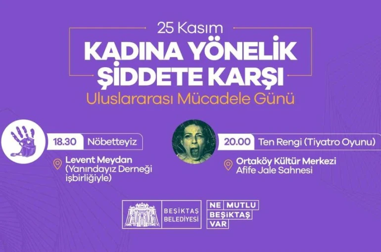 Beşiktaş Belediyesi’nden 25 Kasım Kadına Yönelik Şiddete Karşı Uluslararası Mücadele Günü etkinlikleri 
