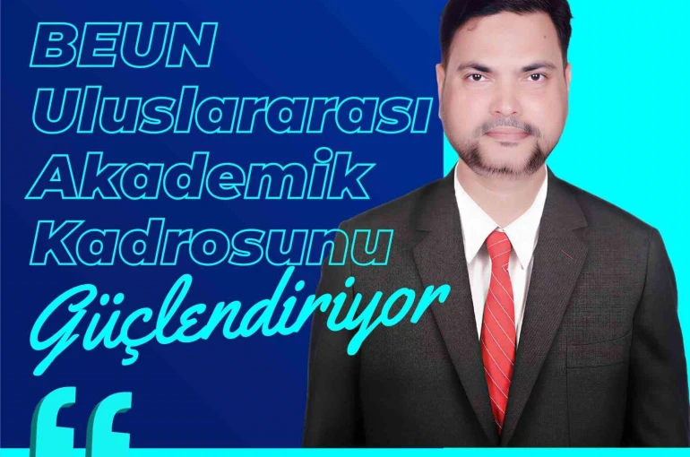 BEUN uluslararası akademik kadrosunu güçlendiriyor 