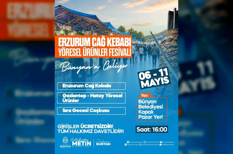 Bünyan’da Yöresel Lezzetler Festivali başlıyor 