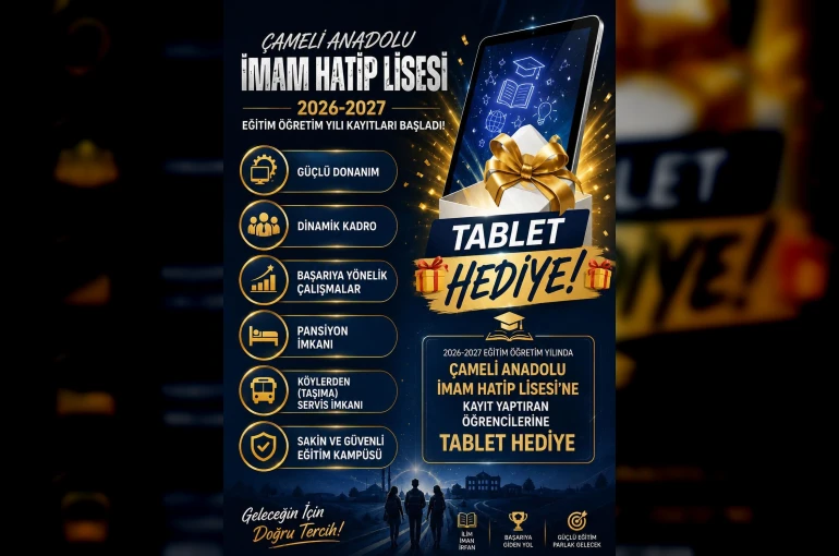Çameli Anadolu İmam Hatip Lisesi, kayıt yaptıran öğrencilere tablet hediye ediyor