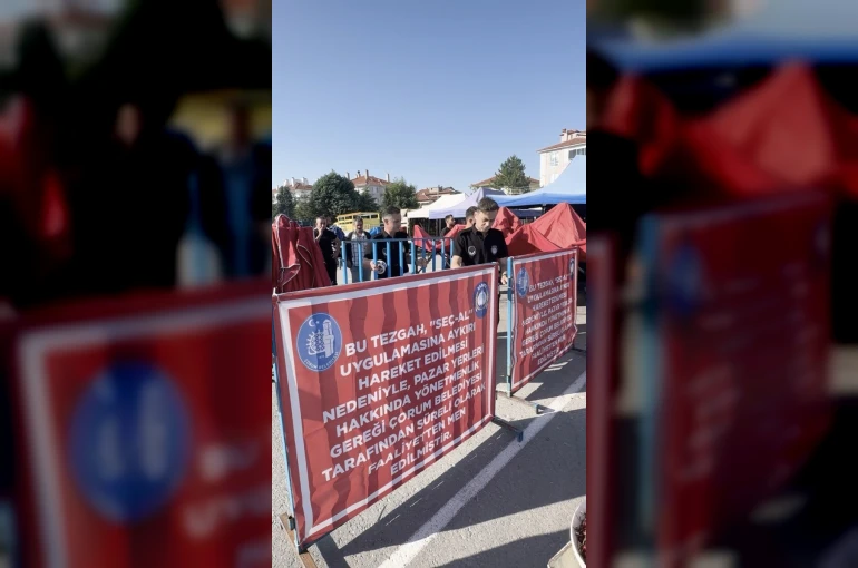 Çorum’da "seç-al" kuralına uymayan pazar esnafının tezgahı kapatıldı 