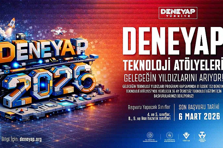 DENEYAP Türkiye, geleceğin teknoloji yıldızlarını arıyor; 2026 başvuruları başladı 