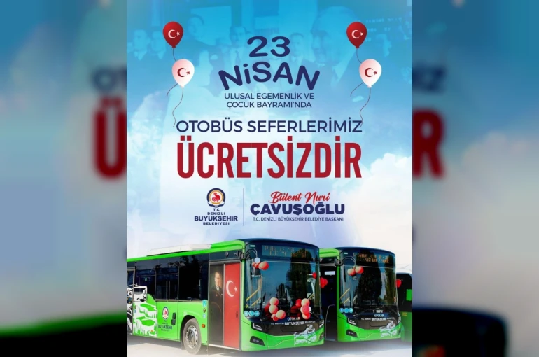 Denizli’de toplu ulaşım 23 Nisan’da ücretsiz olacak 