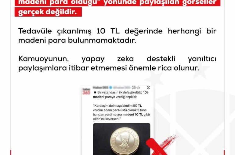 DMM: "10 TL değerinde madeni para olduğu yönünde paylaşılan görseller gerçek değildir"