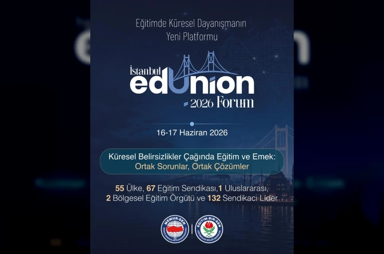Eğitimde Küresel Dayanışmanın Yeni Platformu "İstanbul EdUnion Forum" Başlıyor 