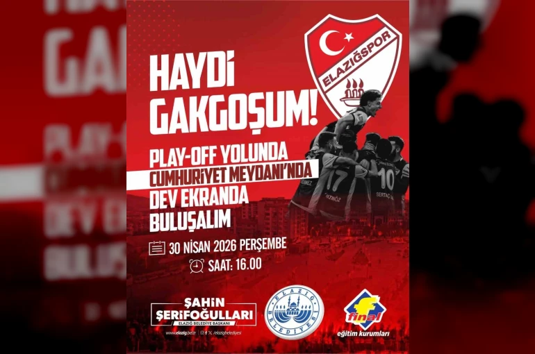 Elazığ’da dev ekran kurulacak 