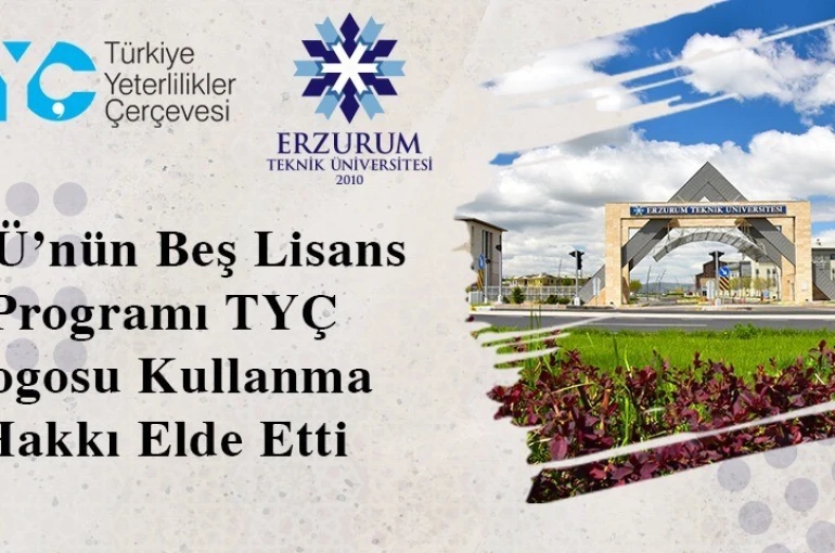 ETÜ’nün beş lisans programı TYÇ logosu kullanma hakkı elde etti 