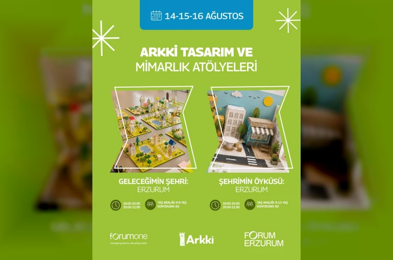 Forum Erzurum’da çocuklar Arkki ile geleceğin şehirlerini tasarlayacak