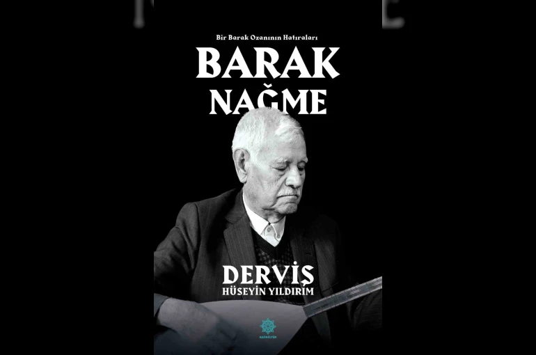 Gazikültür Yayınları, Barak’ın sazla ve sözle yaşayan hafızasını geleceğe taşıyor 
