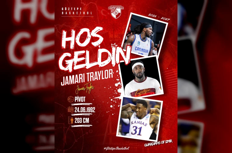 Göztepe Basketbol, Jamari Traylor’ı kadrosuna kattı 