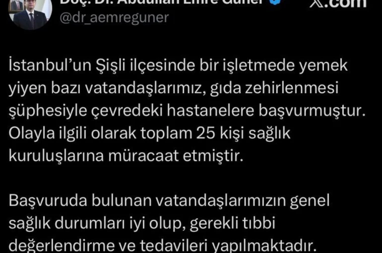 İstanbul İl Sağlık Müdürü Güner: "Şişli’de bir işletmede yemek yiyen 25 kişi zehirlenme şüphesiyle sağlık kuruluşlarına müracaat etti" 