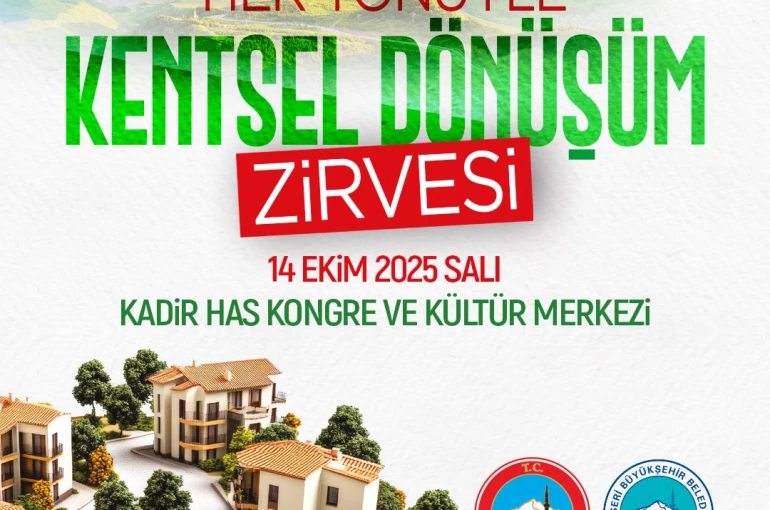 Kayseri; kentsel dönüşüm zirvesine ev sahipliği yapacak