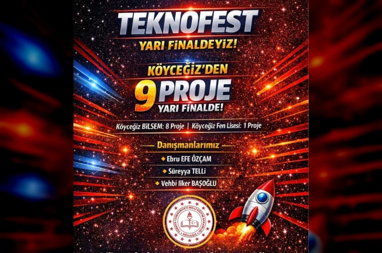 Köyceğiz’den TEKNOFEST 2026 Yarı Finallerine 9 proje 