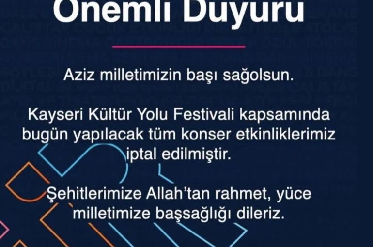 Kültür Yolu Festivali’nde bugünkü konser etkinlikleri iptal edildi 