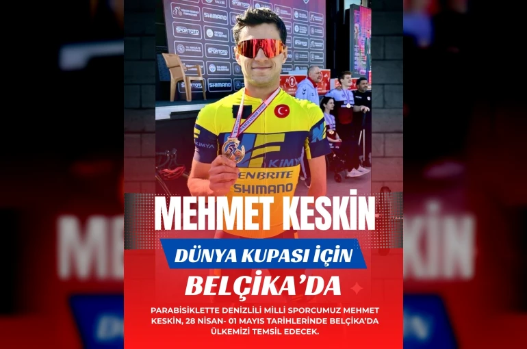 Mehmet Keskin Dünya Kupası için Belçika’da 