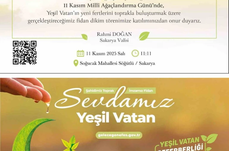 Milli Ağaçlandırma Günü’nde Sakarya’da binlerce fidan toprakla buluşacak 