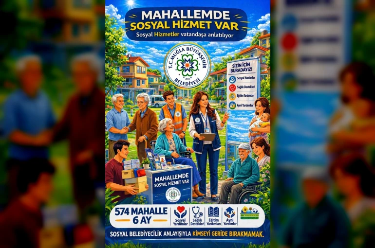 Muğla Büyükşehir sosyal hizmetler için sahaya iniyor 