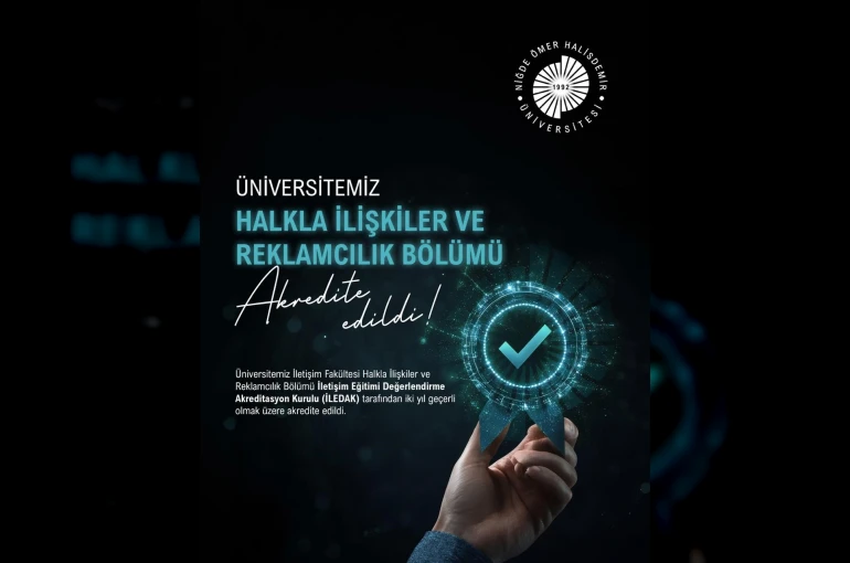 NÖHÜ Halkla İlişkiler ve Reklamcılık Bölümü akredite edildi
