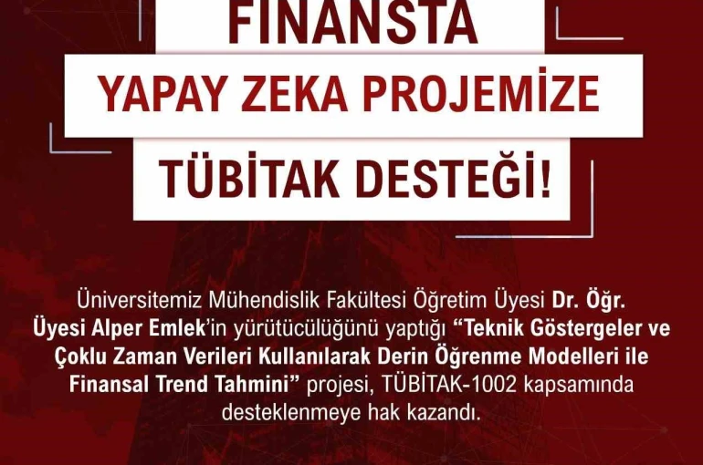 NÖHÜ’nün ’Finansal Trend Tahmini’ projesine TUBİTAK desteği 