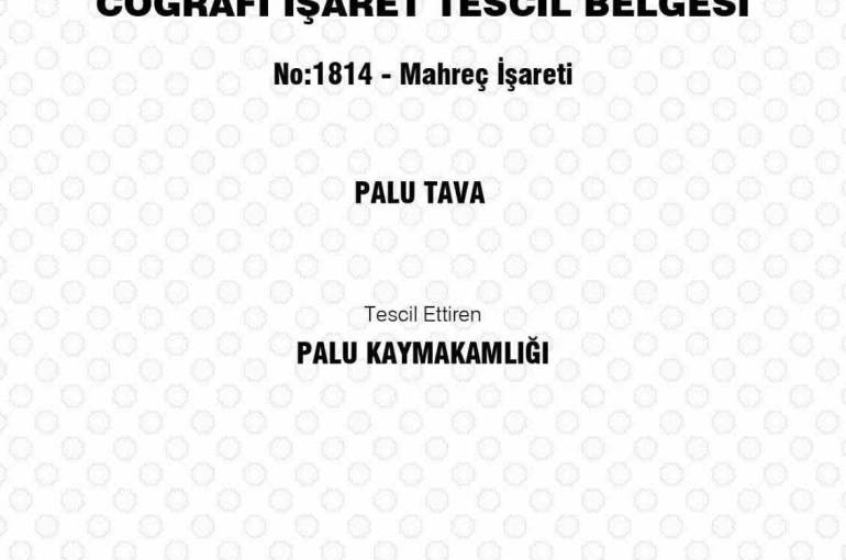 Palu Tava coğrafi işaret tescili aldı 