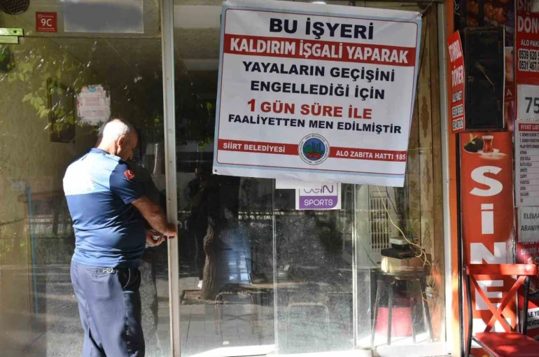 Siirt’te kaldırım işgali yapan iki işletmeye geçici kapatma cezası 