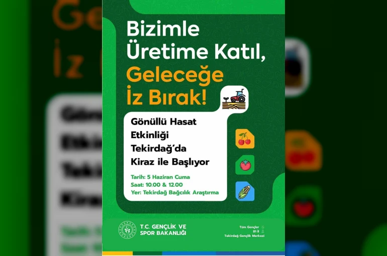Tekirdağ’da gönüllü hasat etkinliği kirazla başlıyor 