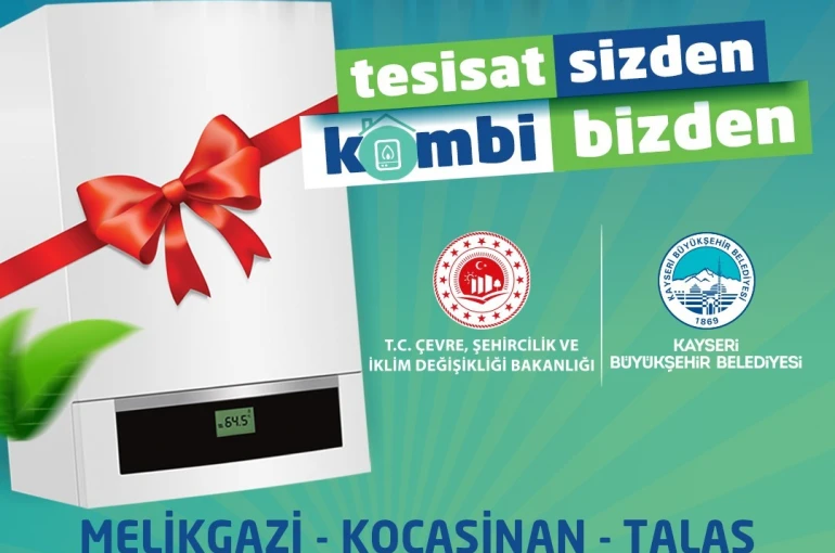 ’Tesisat sizden kombi bizden’ başvuruları başladı