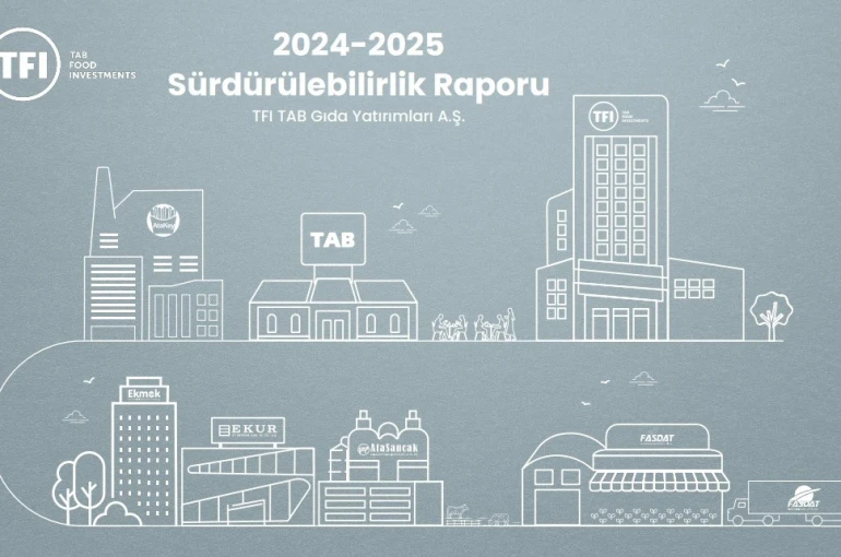 TFI TAB Gıda Yatırımları ikinci Sürdürülebilirlik Raporu’nu yayımladı