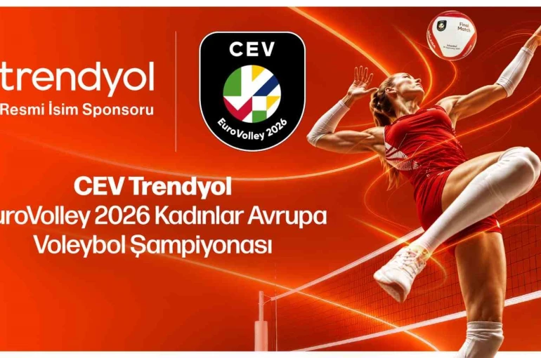 Trendyol, CEV EuroVolley 2026 Kadınlar Avrupa Voleybol Şampiyonası’nın isim sponsoru oldu