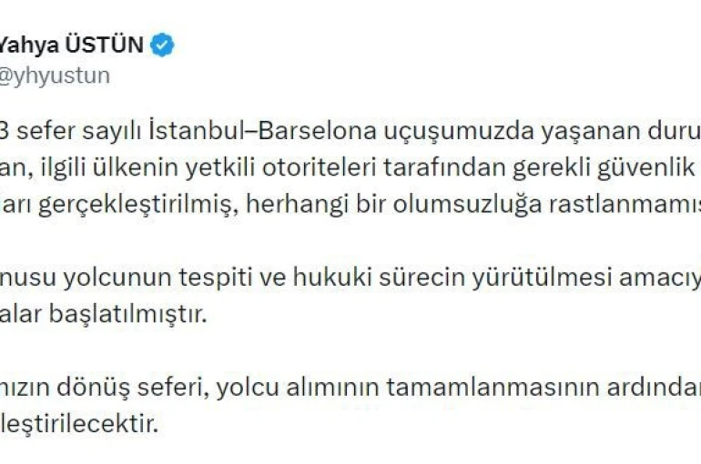 Türk Hava Yolları İletişim Başkanı Yahya Üstün: "Herhangi bir olumsuzluğa rastlanmamıştır" 