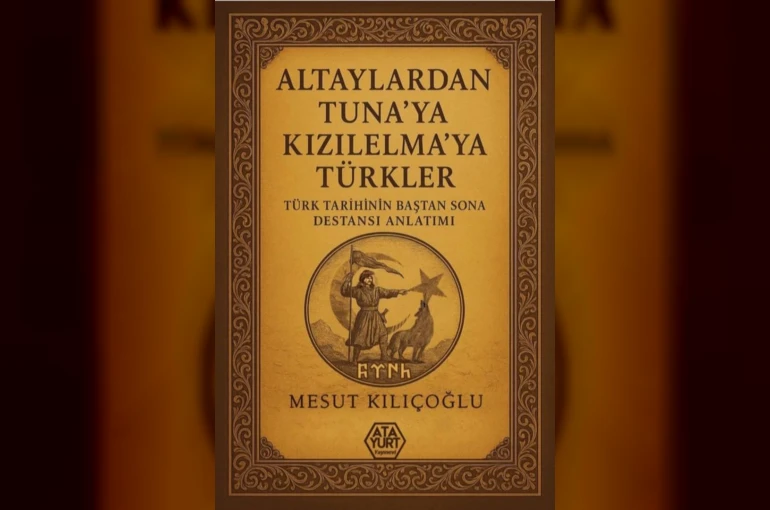Türk tarihini anlatan ‘Altaylardan Tuna’ya Kızılelma’ya Türkler’ kitabı okuyucuyla buluştu 