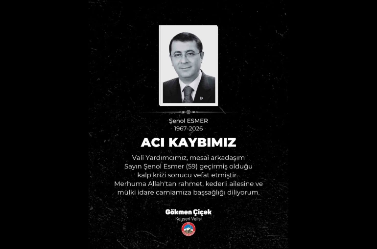Vali Çiçek’ten Vali Yardımcısı Şenol Esmer’in ölümüyle ilgili açıklama