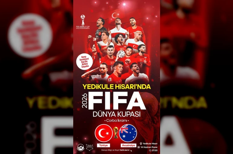 Yedikule Hisarı’nda Dünya Kupası heyecanı