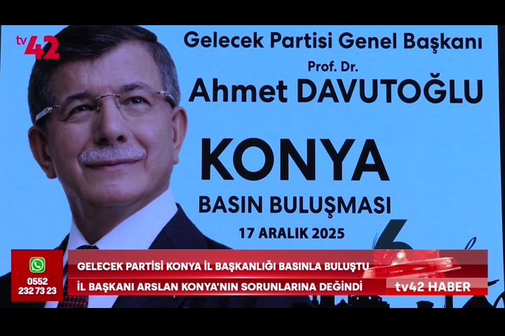 Gelecek Partisi Konya’dan Acil Çağrı: "Su Meselesi Konya İçin Bir Beka Sorunudur"